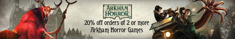 Arkham Horror Sale Banner - 20% off 2 or more Arkham Horror Games - Links to Arkham Horror page