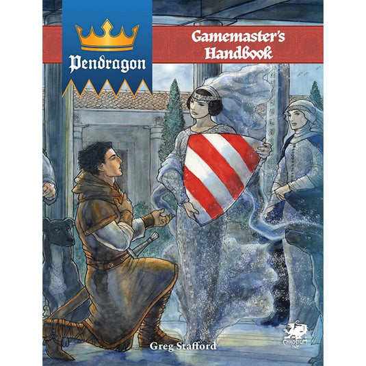 Pendragon: GameMaster's Handbook - front book cover featuring art of a woman holding a shield and a knight kneeling. 