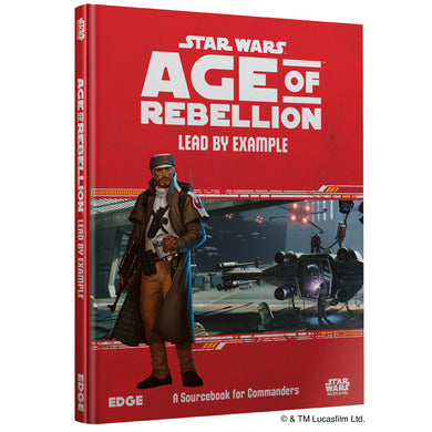 Star Wars - Age of Rebellion: Lead by Example