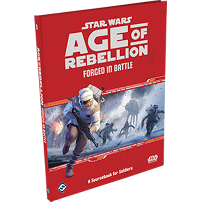 Age of Rebellion: Forged in Battle - Star Wars RPG